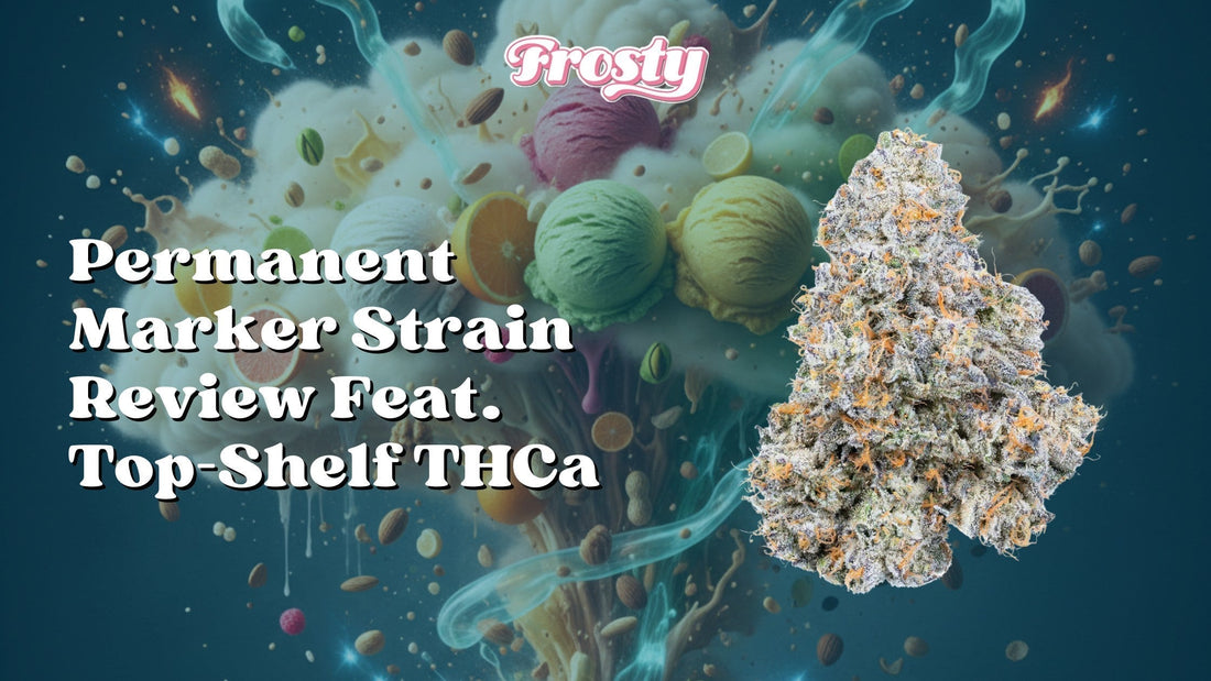 Permanent Marker Strain Review Ft. Top-Shelf THCa