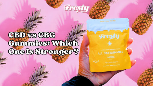 CBD vs CBG Gummies: Which One Is Stronger?